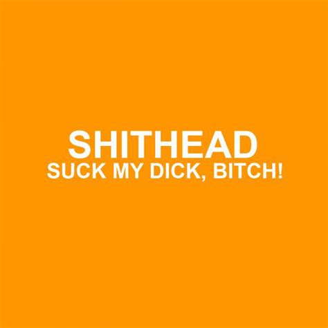 Suck My Dick Bitch Single By Shithead Spotify