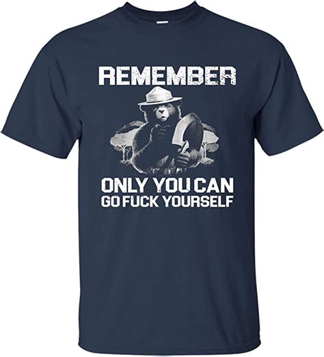 Coincard Funny T Shirt Remember Only You Can Go Fuck Yourself Men Women