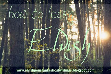 How To Learn Elvish Elvish Language Elvish Middle Earth