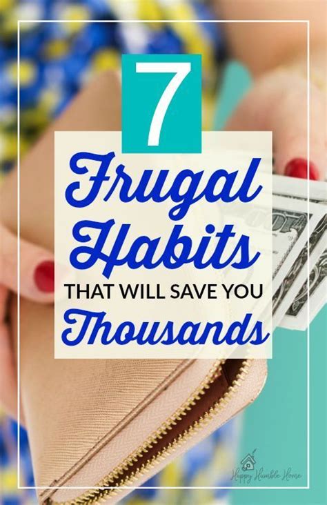 7 Frugal Habits That Will Save You Thousands Frugal Habits Frugal Money Frugal
