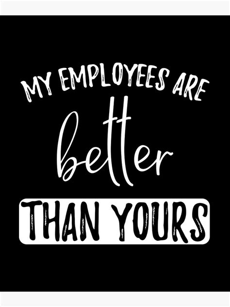 Boss Appreciation T Employees Better Funny Bosses Day Poster By