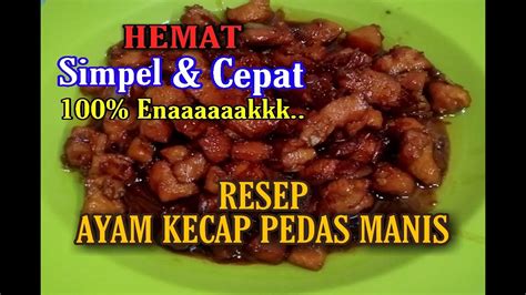 Resep krengsengan ayam pedas manis. RESEP ! AYAM KECAP PEDAS MANIS - YouTube