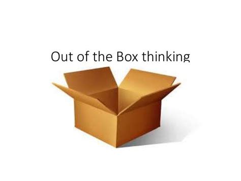 Out Of The Box Thinking