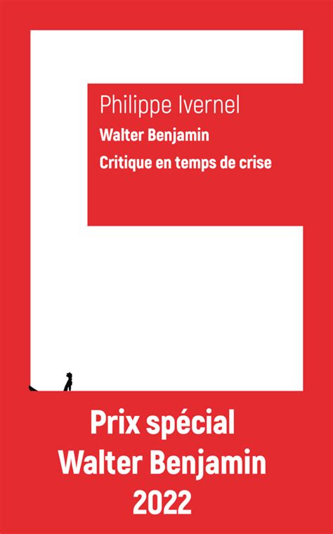 Walter Benjamin Critique En Temps De Crise Collection Critique De La Politique Editions
