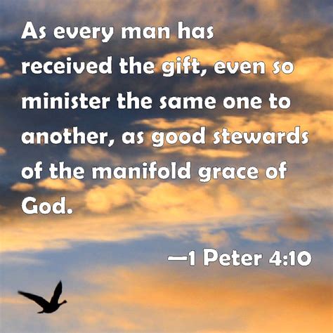 1 Peter 410 As Every Man Has Received The T Even So Minister The