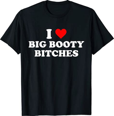 I Love Big Booty Bitches 2023 Shirt Teeducks