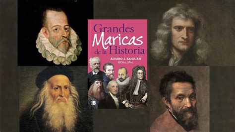 Cervantes Newton Da Vinci Y Miguel Ángel “maricas” Fuera Del Clóset