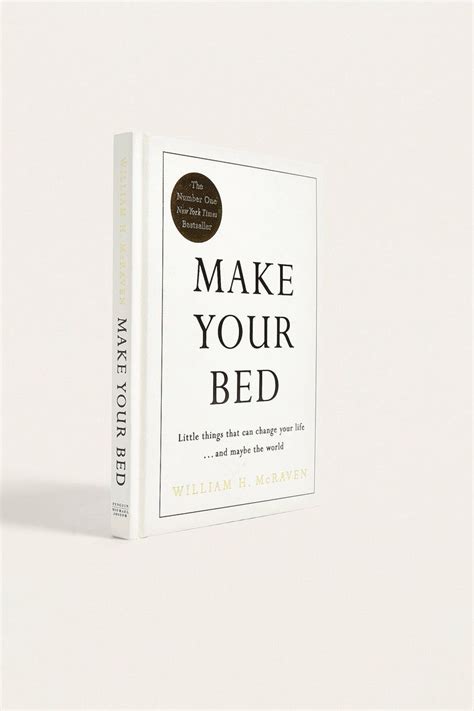 Make Your Bed By William H Mcraven Make Your Bed William H Mcraven