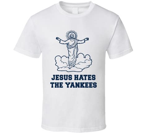 jesus hates the yankees funny baseball t shirt