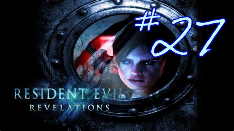 Lets Play Resident Evil Revelations Part 27 Malacoda Boss Fight