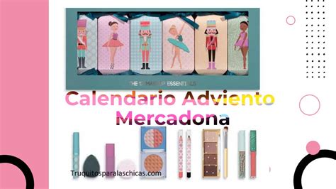Calendario De Adviento Mercadona 20222023 ⋆ Blog De Belleza Truquitos