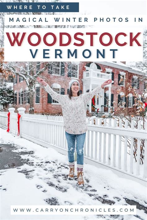 Visiting Woodstock Vermont In Winter Is A Magical Experience Here Are