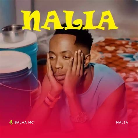 Balaa Mc Nalia Mp3 Download Nyimbo Mpya