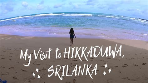 A Visit To Hikkaduwa Sri Lanka Explore Sri Lanka Youtube