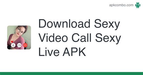 Sexy Video Call Sexy Live Apk Android App Free Download