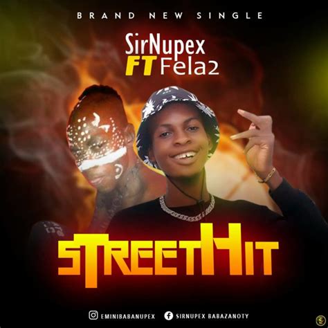Music Sir Nupex Ft Fela 2 Streethit Mixed By Lhake1 Bbnc