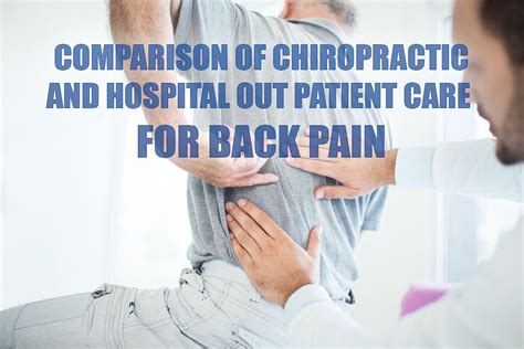 Comparison Of Chiropractic Hospital Outpatient Care For Back Pain El Paso Back Clinic