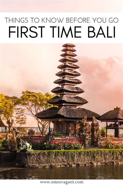 Traveling To Bali For The First Time Be Sure To Check These Things To