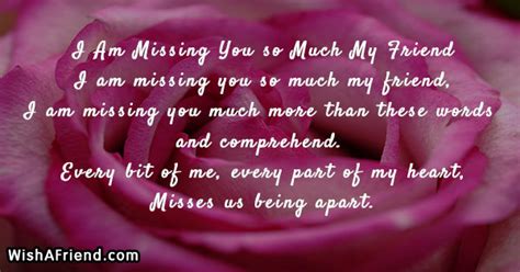 I miss my friend is the second album of country music singer darryl worley, it was released on july 16, 2002. I Am Missing You so Much My Friend , Missing You Friend Poem