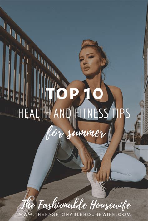 Top 10 Health And Fitness Tips For Summer • The Fashionable Housewife
