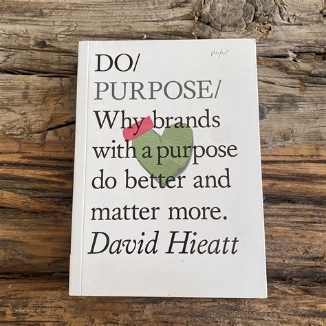Do Purpose Why Brands With A Purpose Do Better And Matter More Do