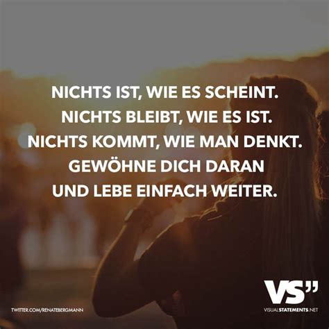 Maybe you would like to learn more about one of these? Nichts ist, wie es scheint. Nichts bleibt, wie es ist ...