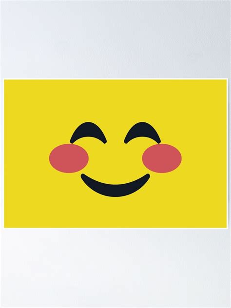 Happy Smiley Blush Face With Red Cheeks Rosy Cheeks Emoji Emoticon Poster By Torch Redbubble