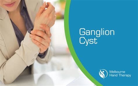Ganglion Cyst Symptoms Causes And Treatment Melbourne Hand Therapy