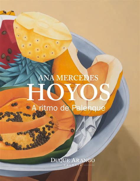 Catálogo Ana Mercedes Hoyos by Galería Duque Arango - Issuu