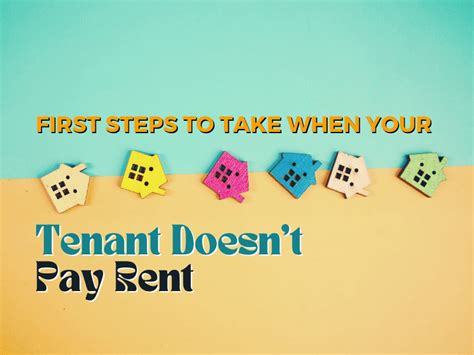 first steps to take when your tenant doesn t pay rent