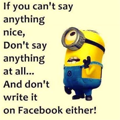 If You Can T Say Anything Nice Don T Say Anything At All And Don T Write It On Facebook