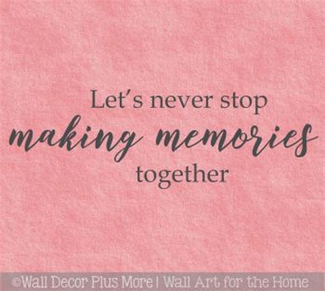 Creating Memories With You Quotes Strains Webzine Diaporama