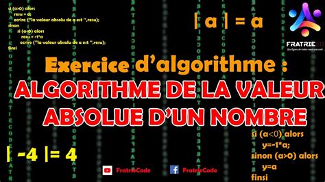 Algorithme De La Valeur Absolue D Un Nombre Exercice Youtube