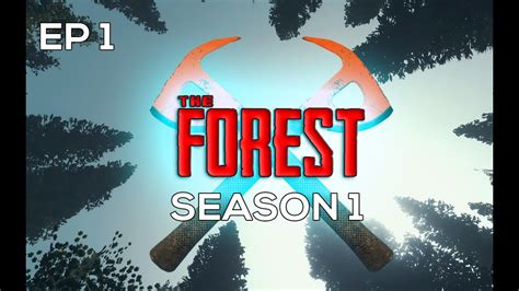 The Forest Ep 1 Season 1 Building A Base Single Player Youtube