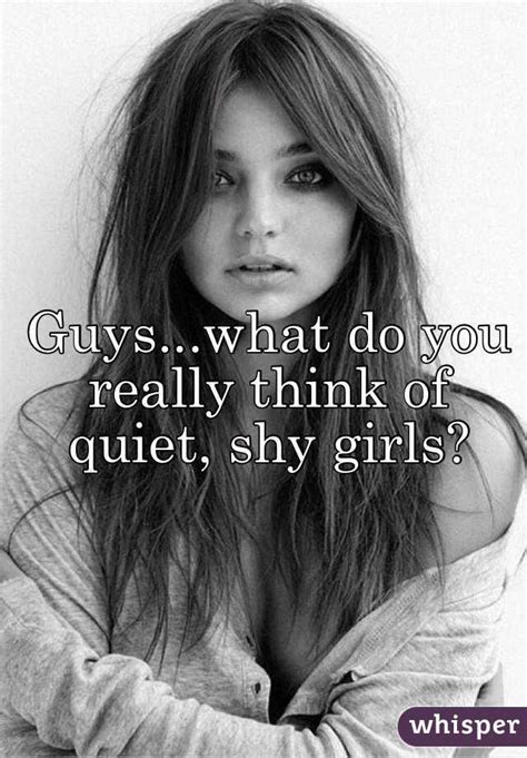 Guyswhat Do You Really Think Of Quiet Shy Girls