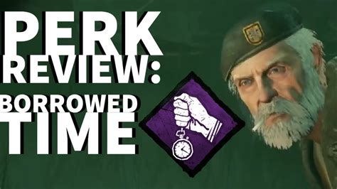 Dead By Daylight Survivor Perk Review Borrowed Time Bill Overbeck