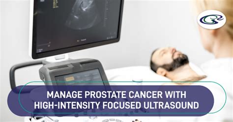 Manage Prostate Cancer With High Intensity Focused Ultrasound