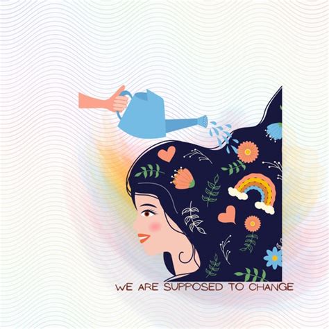 We Are Supposed To Change Growing Flourish Watering Mental Etsy