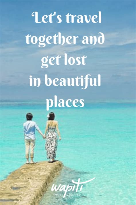 56 Travel Together Quotes For Friends And Loved Ones Travel Love