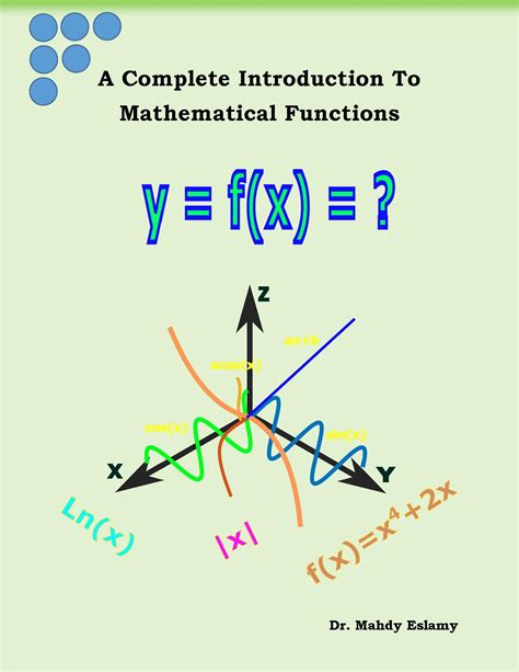 A Complete Introduction To Mathematical Functions By Dr Mahdy Eslamy