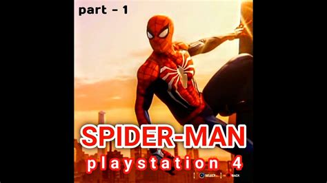 Marvel S Spider Man Playstation 4 Part 1 Youtube