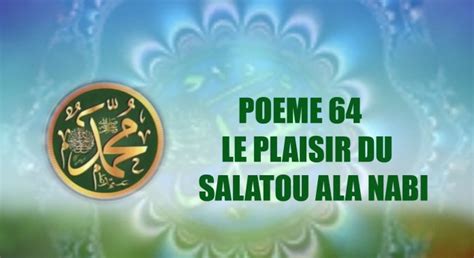 Videopoeme Sur Le Prophete Psl 64 Le Plaisir Du Salatou Ala Nabi