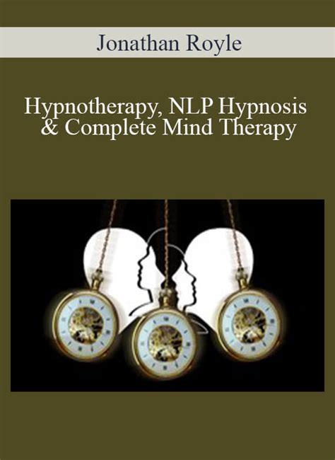 Download Now Jonathan Royle Hypnotherapy Nlp Hypnosis And Complete