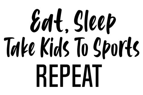 Eat Sleep Take Kids To Sports Repeat Svg Cut File By Creative