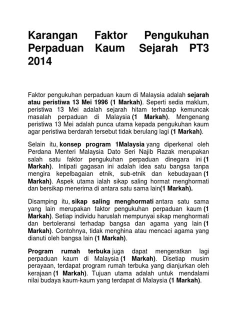 Menurut titah sultan johor, sultan ibrahim ibni almarhum sultan iskandar, semangat perpaduan perlu dipupuk di dalam setiap rakyat malaysia dari bangku. Punca Masalah Perpaduan Kaum Di Malaysia
