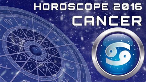 Horoscope Cancer 2016 Yearly Predictions Youtube