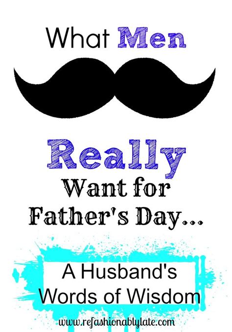 Some just want a quickie, some a series of enjoyable evenings, and some a lifetime commitment. What Men Really Want for Father's Day • REFASHIONABLY LATE ...