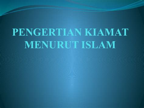 Tanda akhir zaman dan perang fitnah tanda hari kiamat menurut al quran. PENGERTIAN KIAMAT MENURUT ISLAM | Rismana Fauzan ...