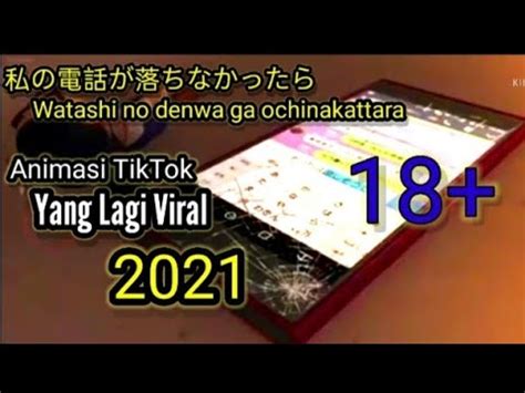 Jan 18, 2021 · andai saja aku tak dihukum kakakku waktu itu : Animasi viral Tiktok 2021 !!! Watashi no denwa ga ochinakattara(Andai hp ku Tidak jatuh) - YouTube