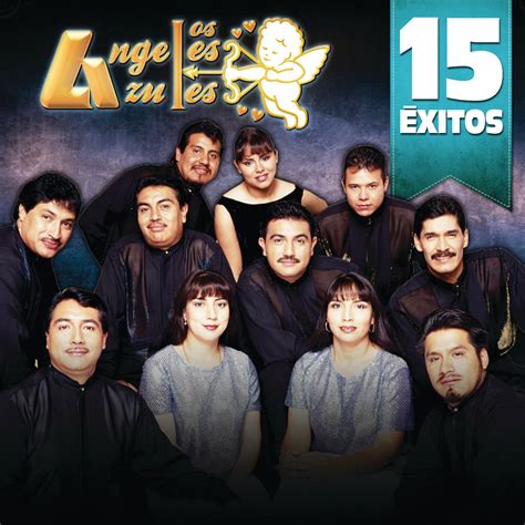 15 Éxitos Los Ángeles Azules álbum de Los Ángeles Azules en Apple Music
